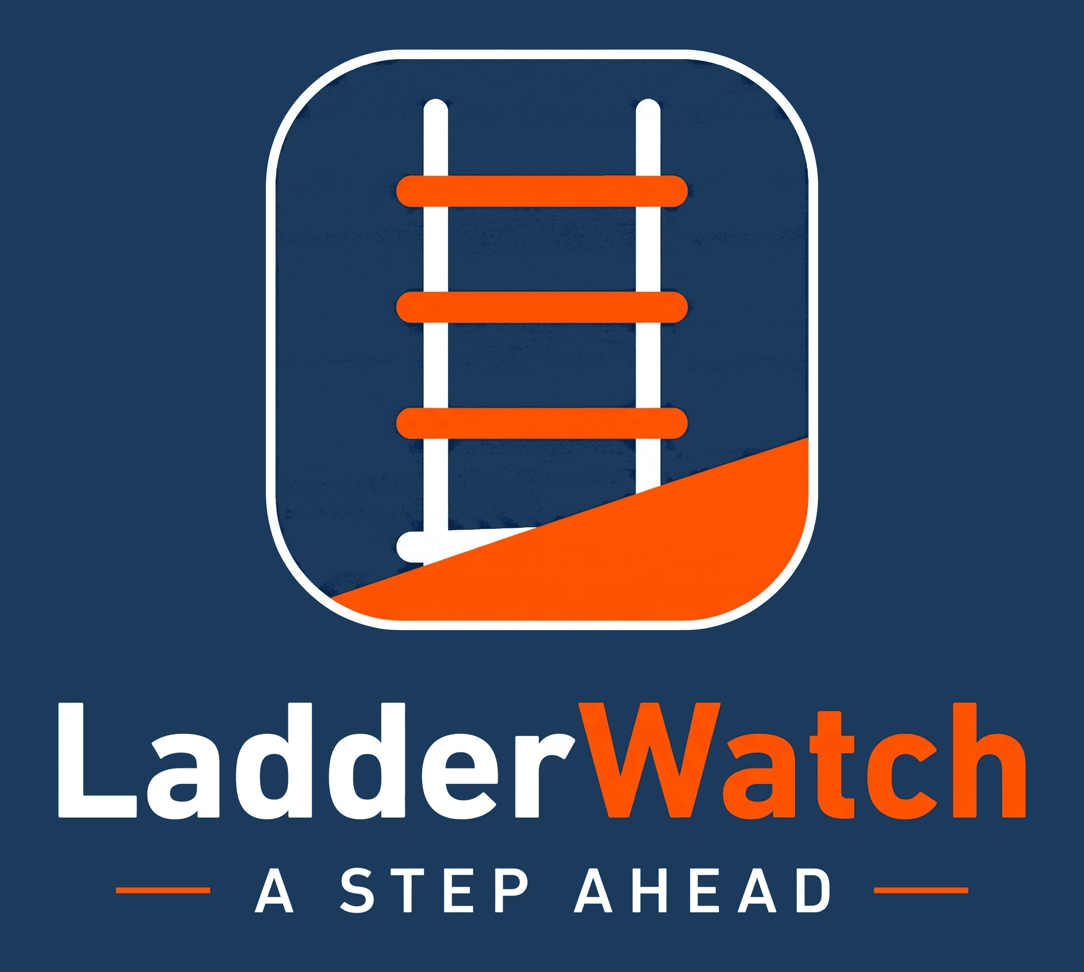 LadderWatch. A Step Ahead.